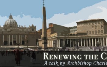 Renewing the Church - a talk by Archbishop Chaput
