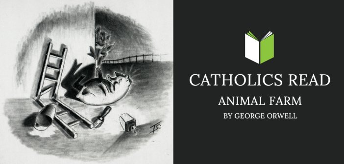 Catholics Read Animal Farm