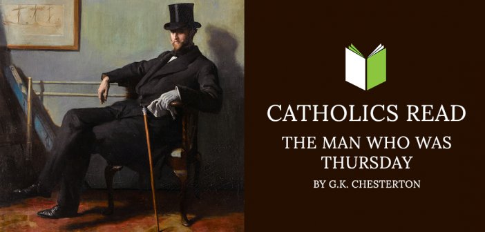 Catholics Read The Man Who Was Thursday